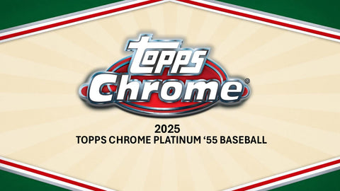 2025 Topps Chrome Platinum '55 Baseball Hobby (Presell)