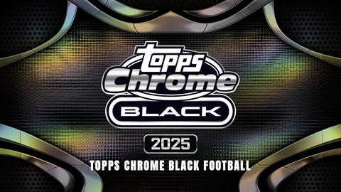 2025 Topps Chrome Black Football Hobby (Presell)