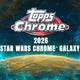 2026 Topps Star Wars Chrome Galaxy Hobby