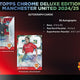 2024/25 Topps Chrome Manchester United Deluxe Edition Soccer Hobby