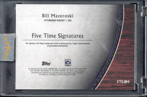 2025 Topps Five Star MLB Bill Mazeroski Autograph /50 #FTS-BM