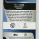 2025/26 Topps Chrome UCC Logofractor Phil Foden /10 #103